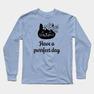 Have a Purrfect Day (Black Cat) Long Sleeve T-Shirt